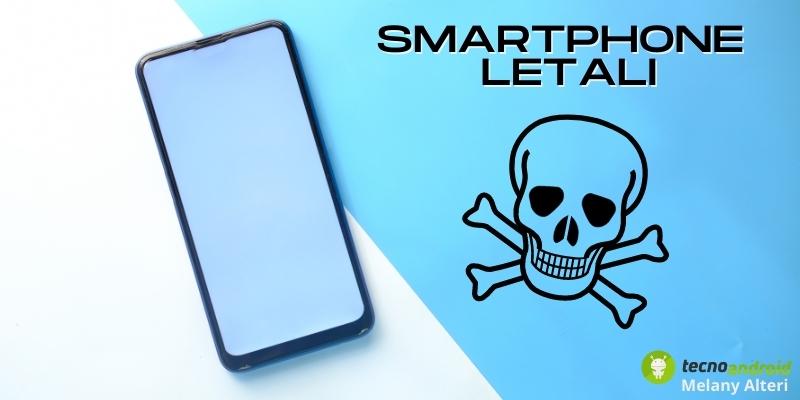 Smartphone letali: non continuate ad utilizzare questi telefoni, vi porteranno alla morte