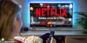 Netflix: per questo mese purtroppo le notizie non sono buone