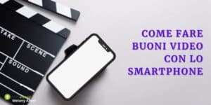 Smartphone: i trucchi per fare video professionali ai livelli di un film