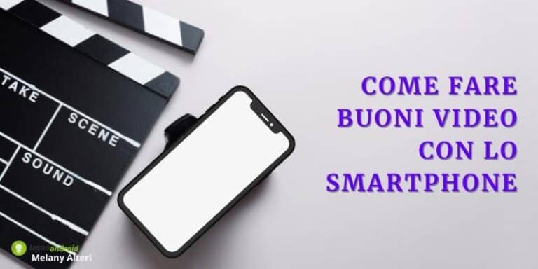 Smartphone: i trucchi per fare video professionali ai livelli di un film