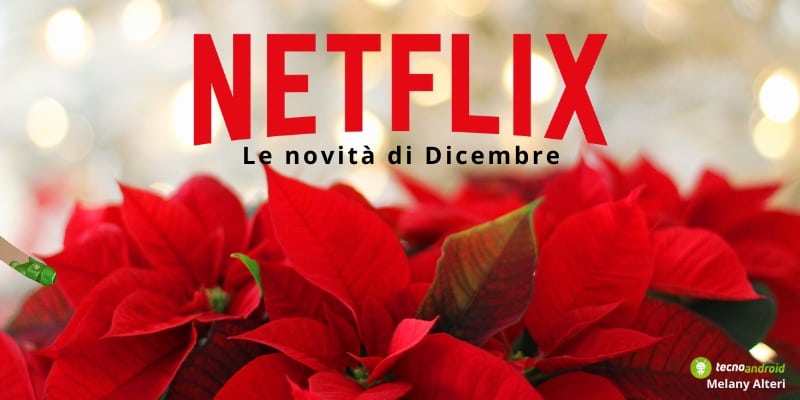 Netflix: i film e le serie tv che troveremo sotto l'albero nel mese di Natale