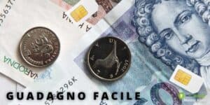 Monete, banconote e SIM: se hai una di queste il guadagno è assicurato