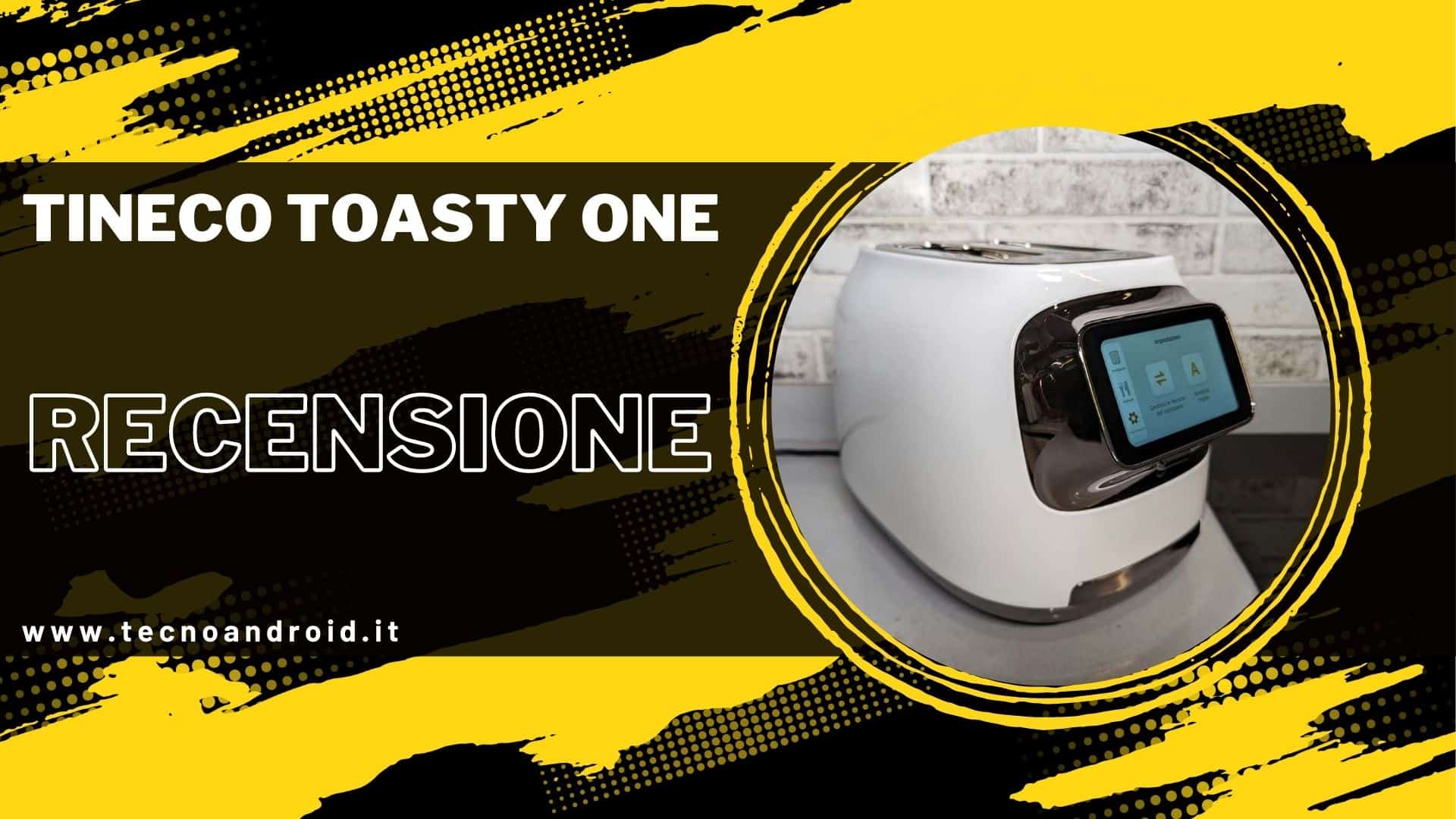 Tineco TOASTY ONE, recensione del tostapane intelligente con touchscreen