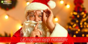 App natalizie, le migliori applicazioni da provare durante le feste e non solo