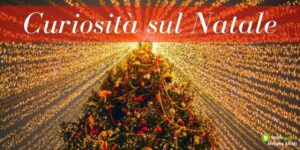 Natale, siamo sicuri che queste curiosità non le conosceva nessuno