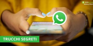 Whatsapp, svelati dei trucchi segreti rimasti nascosti per anni