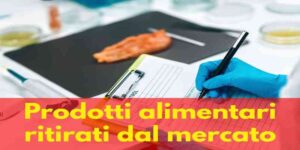 prodotti-ritirati-mercato-ministero-salute-produttori