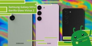 Samsung Galaxy S23, il vetro Gorilla Glass Victus 2 lo renderà indistruttibile
