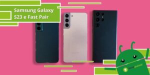 Samsung Galaxy S23, la funzione Fast Pair renderà il dispositivo super veloce