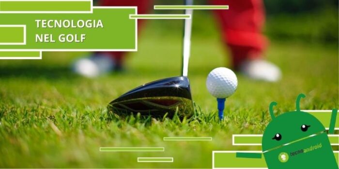 Golf, anche lo sport più complesso di tutti ha fatto spazio alla tecnologia