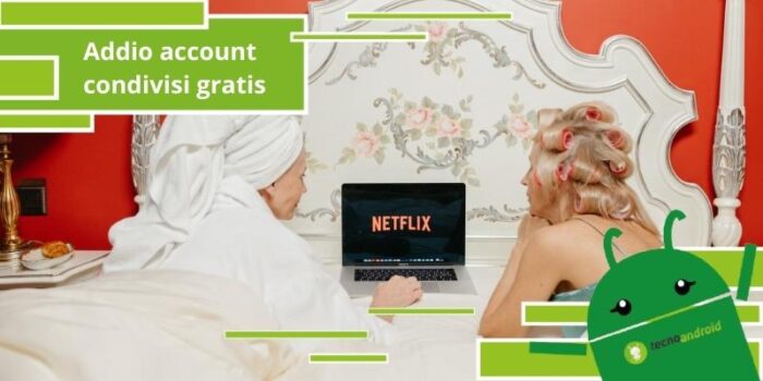 Netflix, prepariamoci a dire addio alla condivisione "gratuita" degli account