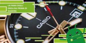Casio, non c'era bisogno di Shakira per rendere famosi gli storici orologi da polso