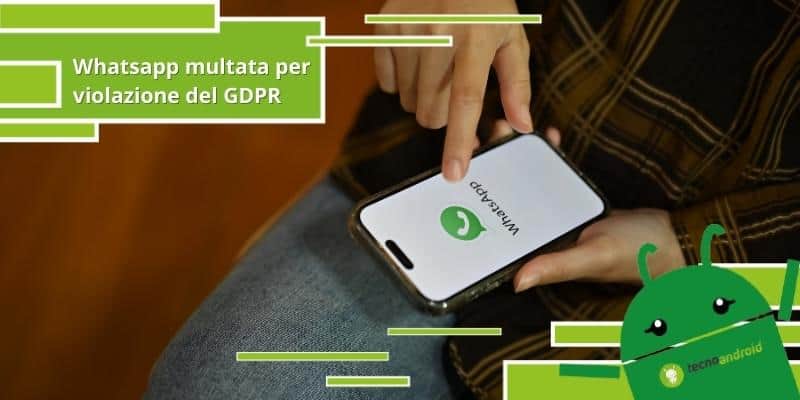 Whatsapp, l'applicazione dovrà pagare 5,5 milioni di euro per violazione del GDPR