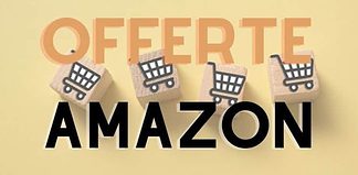 Amazon folle, solo oggi coupon gratis e 70% di sconto