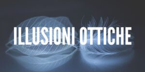 illusioni ottiche