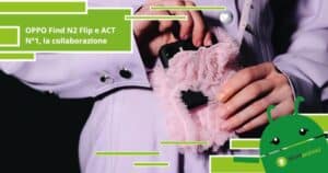 OPPO Find N2 Flip - ACT N°1, la moda si unisce alla tecnologia per la Milano Fashion Week