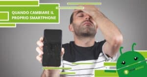 Smartphone, come capire se è giunto il momento di comprarne uno nuovo