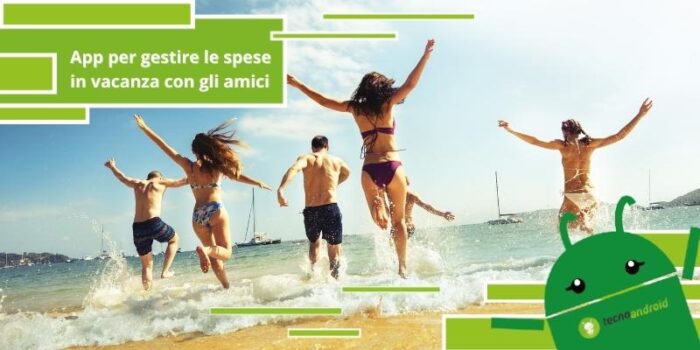 App per gestire le spese, in questo modo in vacanza non litigherete più con gli amici