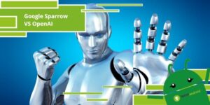 Google Sparrow, tutta la verità sul rivale ChatGPT di OpenAI