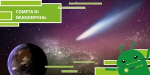 Cometa di Neanderthal, la cometa fa il suo ritorno dopo ben 50.000 anni