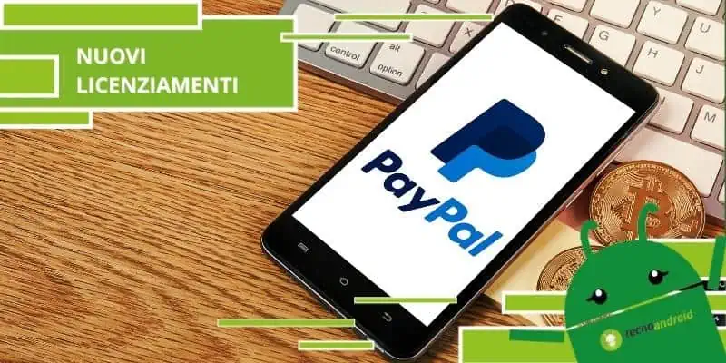 PayPal, tempi cupi e nuovi licenziamenti per il personale del settore tech