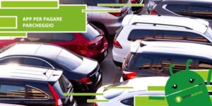 App per pagare parcheggio, queste applicazioni ti faranno risparmiare molto tempo