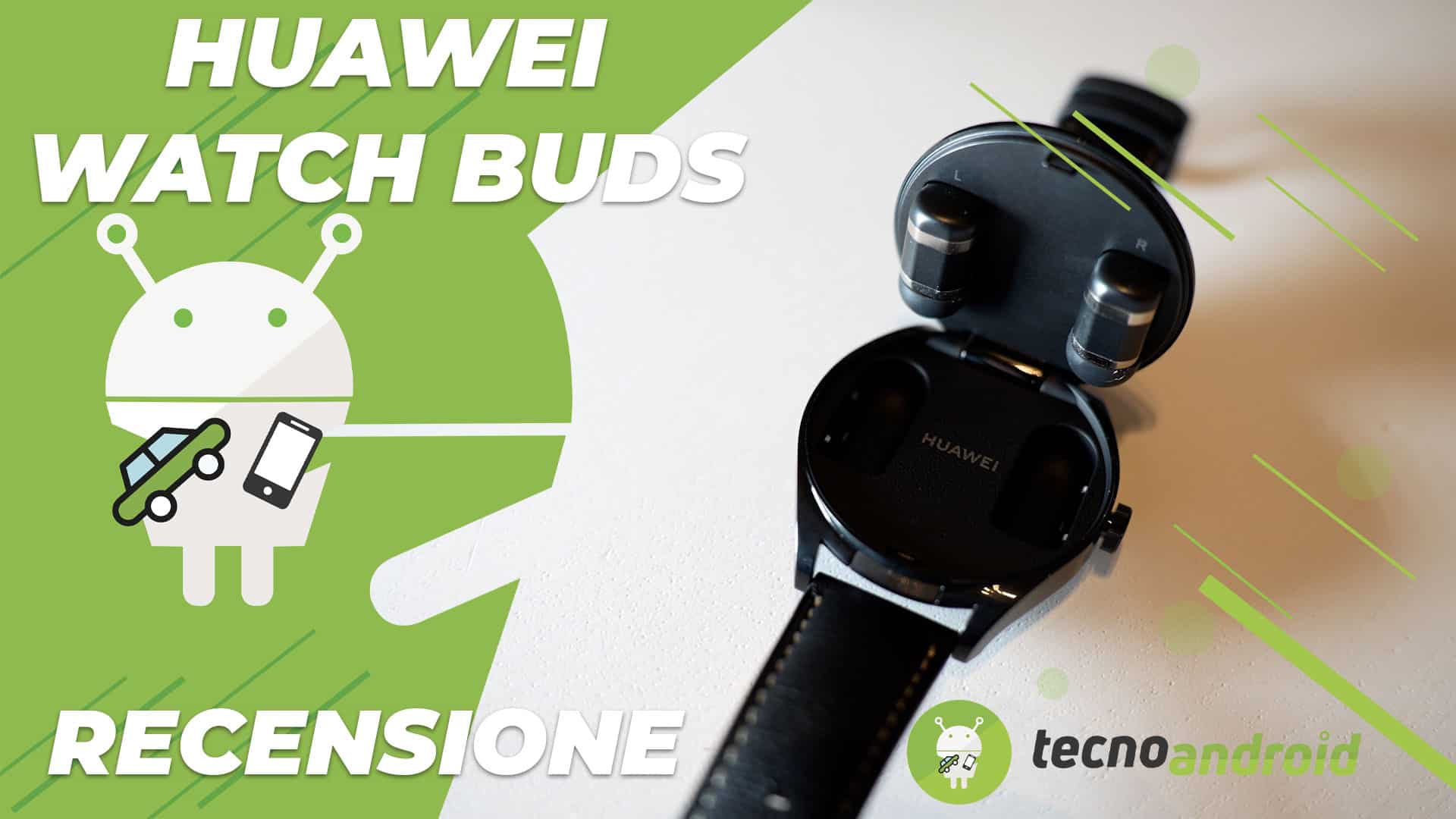 Recensione Huawei Watch Buds: il primo smartwatch con auricolati integrati