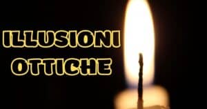 ILLUSIONI OTTICHE