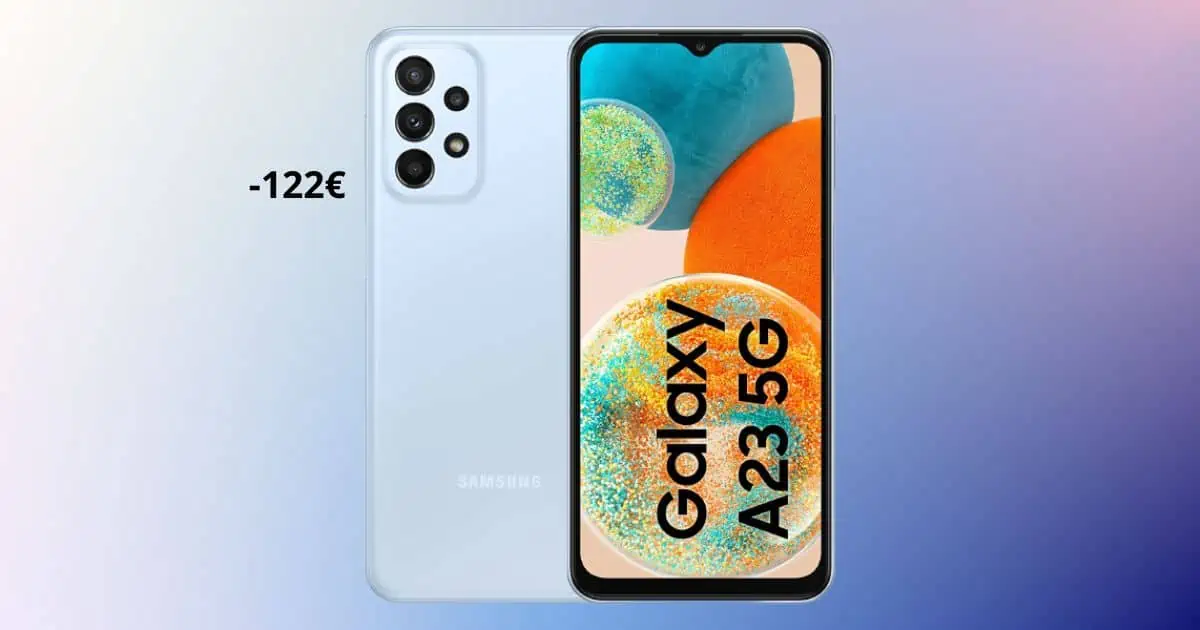 Samsung Galaxy A23, PREZZO PAZZO, costa 122€ in MENO