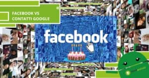 Facebook, l'app passa la funzione di promemoria dei compleanni a Contatti Google