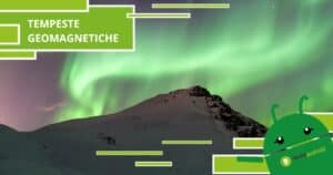 Tempeste Geomagnetiche, ecco gli effetti che potrebbero pesare sulla Terra