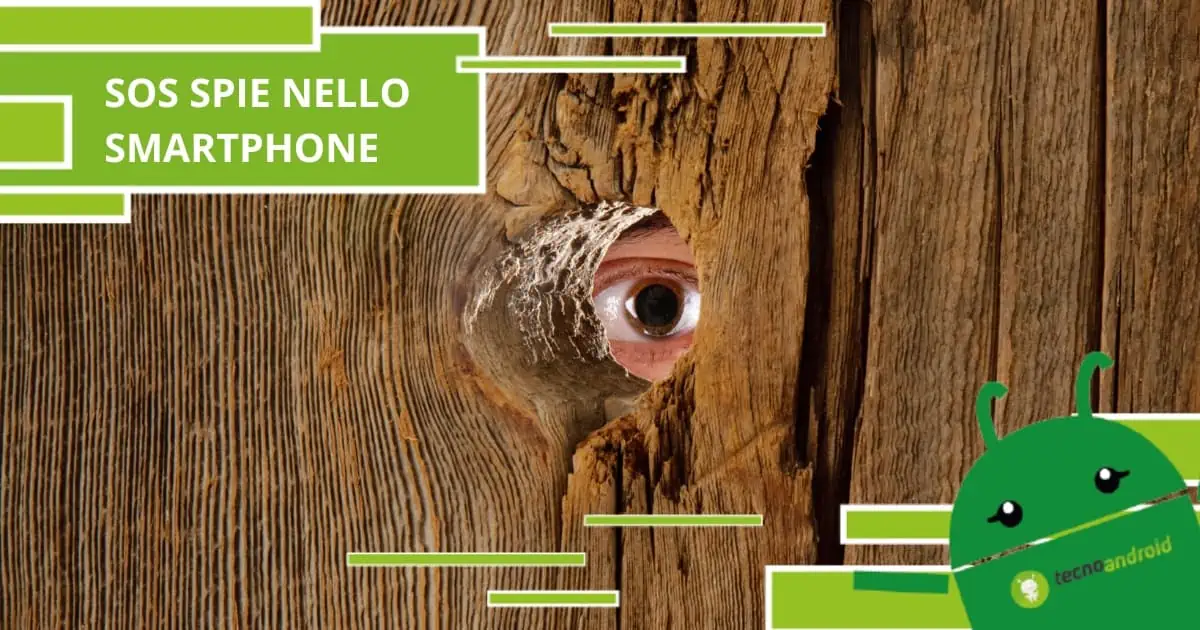 Smartphone, 6 modi per capire se ti stanno controllando