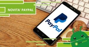 PayPal, presto con Android non servirà più la password