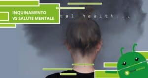 Inquinamento, ecco in che modo colpisce la salute mentale dell'uomo