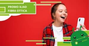ILIAD, se vuoi risparmiare sulla fibra ottica scegli queste promo