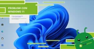 Windows 11, questi tre elementi potrebbero recare problemi al sistema