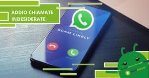 Whatsapp, presto potremo dire addio alle chiamate indesiderate