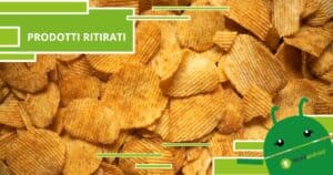 Prodotti ritirati, note patatine chips richiamate a causa degli oli minerali