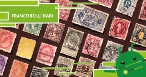 Francobolli rari, il passato può farvi guadagnare delle cifre da capogiro