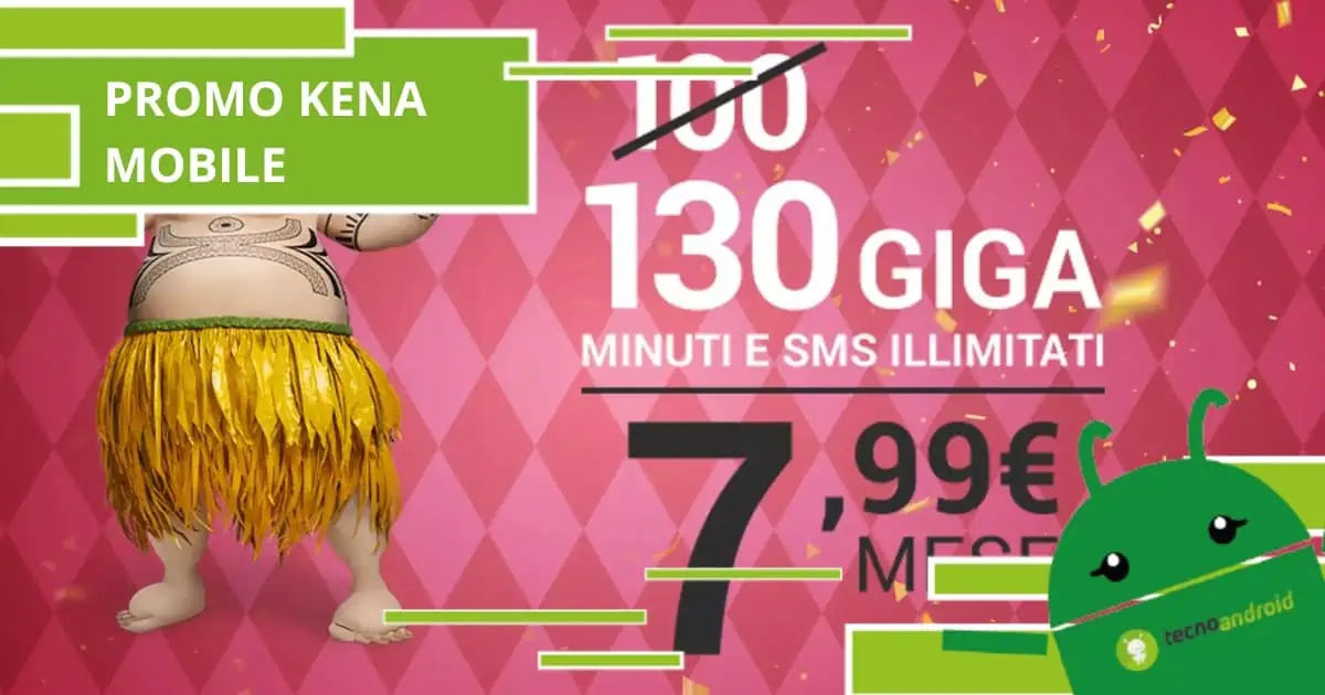 Kena Mobile, con meno di 7 euro puoi navigare in ben 130 GB e molto altro