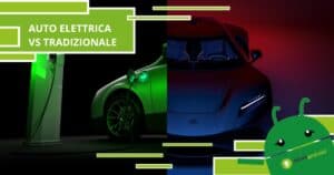 Auto elettrica VS a benzina, ecco quale scegliere nel 2023