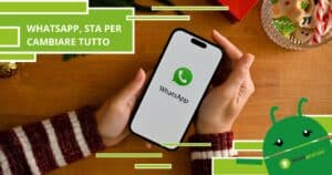 Whatsapp, anche questa applicazione sta per essere stravolta