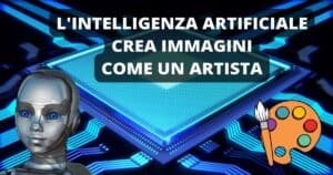 creare immagini scrivendo all’intelligenza artificiale