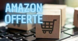 Amazon impazzisce, offerte e sconti al 75% distruggono Unieuro