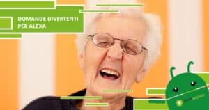 Alexa, se avete bisogno di sorridere vi consigliamo di farle queste domande