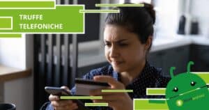 Truffe telefoniche, come debellare per sempre gli squilli senza risposta