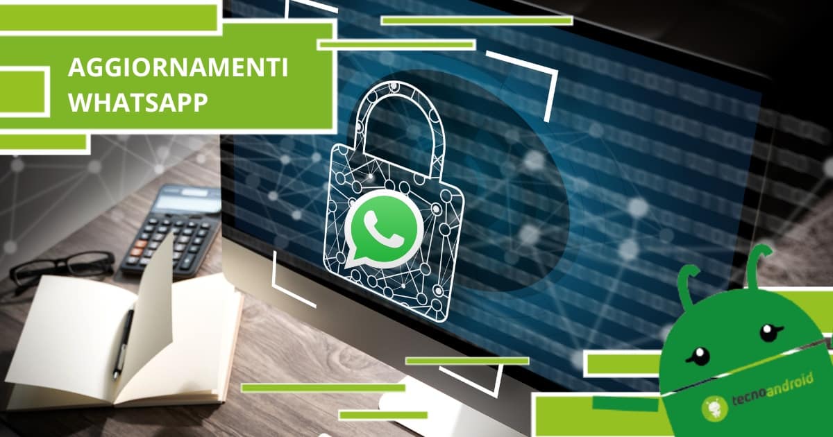 Whatsapp, con i nuovi aggiornamenti la nostra privacy è al sicuro