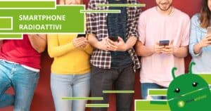 Smartphone radioattivi, non avete idea di quanto siano letali questi modelli