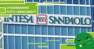 Intesa San Paolo, ben presto saremo costretti a dire addio agli sportelli Bancomat