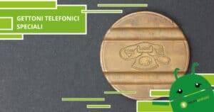 Gettoni telefonici di valore, speriamo per voi che non li abbiate buttati